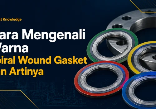 Cara Mengenali Warna Spiral Wound Gasket dan Artinya
